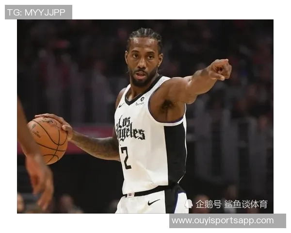 路威谈选择快船原因:家庭是首要考虑希望陪伴妻子和观看儿子比赛 路威谈选择快船原因:家庭是首要考虑希望陪伴妻子和观看儿子比赛